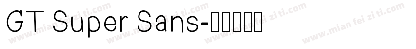 GT Super Sans字体转换